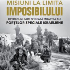 Misiuni la limita imposibilului - Michael Bar-Zohar, Nissim Mishal