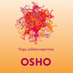 Yoga stiinta suprema - osho carte