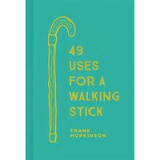 49 Uses for a Walking Stick