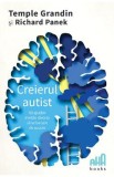 Creierul autist - Temple Grandin, Richard Panek