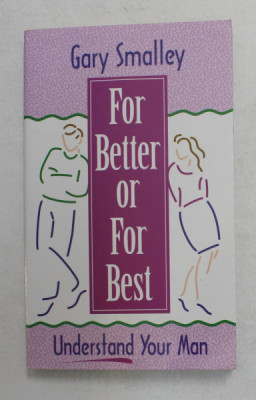 FOR BETTER OR FOR BEST - UNDERSTAND YOUR MAN by GARY SMALLEY , 1996 foto