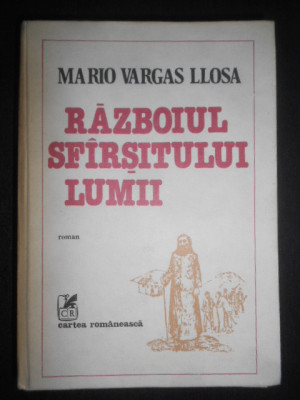 Mario Vargas Llosa - Razboiul sfarsitului lumii (1986, editie cartonata) foto
