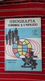 GEOGRAFIA ECONOMICA SI A POPULATIEI -MANUAL CLASA A X-A VICTOR TUFESCU - 1985, Clasa 10, Geografie