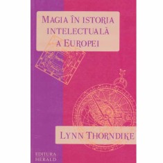 Lynn Thorndike - Magia in istoria intelectuala a Europei - 132646 foto