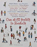 Cum sa fii fericit in Romania - 2017 - Oana Barna (BG77), Humanitas