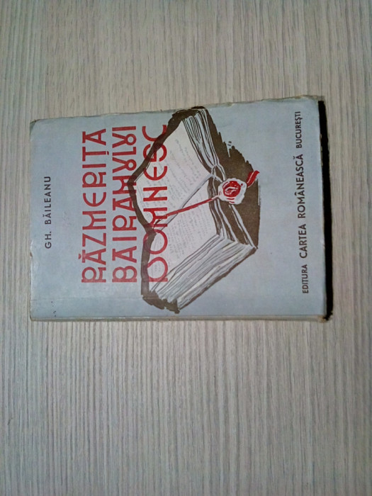 RAZMERITA BAIRAMULUI DOMNESC - Gh. Baileanu - Cartea Romaneasca, 1943, 150 p.