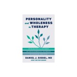 Personality and Wholeness in Therapy: Integrating 9 Patterns of Developmental Pathways in Clinical Practice