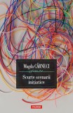 Scurte scenarii initiatice - Magda Carneci