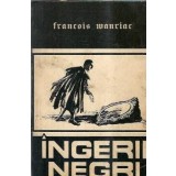 Ingerii negri - Francois Mauriac