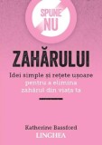 Spune nu zahărului - Paperback brosat - Katherine Bassford - Linghea