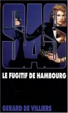 Gerard de Villiers - SAS : Le fugitif de Hambourg