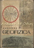 Cumpara ieftin Geofizica - M. Socolescu - Tiraj: 2130 Exemplare