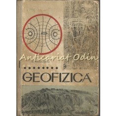 Geofizica - M. Socolescu - Tiraj: 2130 Exemplare