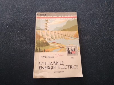 N V BOTAN - UTILIZARILE ENERGIEI ELECTRICE foto