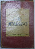 L &#039; ART RENAISSANCE par PIERRE DU COLOMBIER , 1945