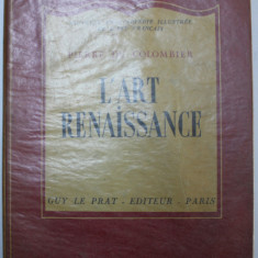 L ' ART RENAISSANCE par PIERRE DU COLOMBIER , 1945