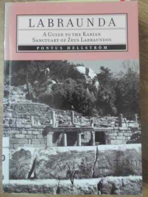 LABRAUNDA. A GUIDE TO THE KARIAN SANCTUARY OF ZEUS LABRAUNDOS. PONTUS HELLSTROM-COLECTIV-232036 foto