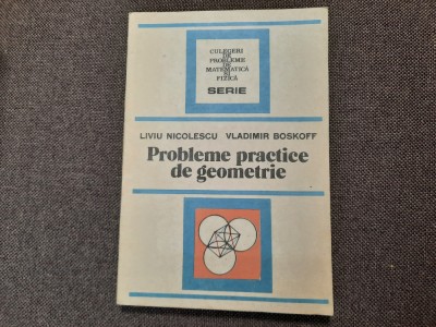 Probleme practice de geometrie Liviu Nicolescu RM2 foto