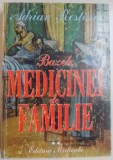 BAZELE MEDICINEI DE FAMILIE VOL. II de ADRIAN RESTIAN , 2001 * PREZINTA URME DE UZURA