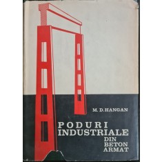 Poduri industriale din beton armat &ndash; M. D. Hangan