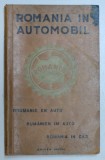 ROMANIA IN AUTOMOBIL * EDITIE IN ROMANA,ENGLEZA,FRANCEZA SI GERMANA , * PREZINTA URME DE UZURA