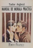 Manual de morala practica - 1993 - Tudor Arghezi (Q72)