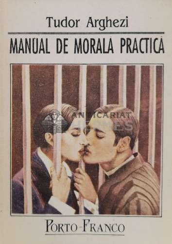 Manual de morala practica - 1993 - Tudor Arghezi (Q72)