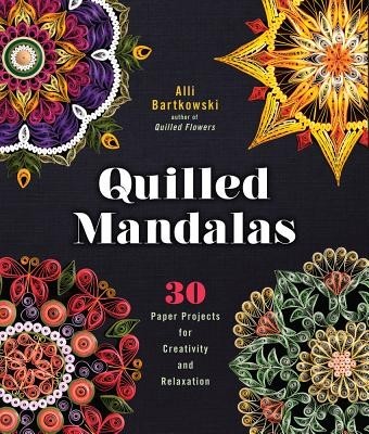 Quilled Mandalas: 30 Paper Projects for Creativity and Relaxation foto