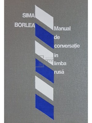 Sima Borlea - Manual de conversatie in limba rusa (Editia: 1976) foto