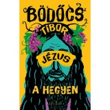 J&eacute;zus a hegyen - B&ouml;dőcs Tibor