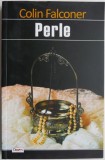 Cumpara ieftin Perle - Colin Falconer - Carte