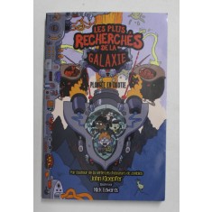 LES PLUS RECHERCHES DE LA GALAXIE - PLONGEE ED IDIOTIE par JOHN KLOEPFER , illustre par NICK EDWARDS , 2017
