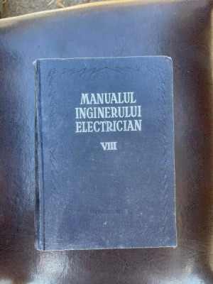 Manualul inginerului electrician (volumul 8) foto