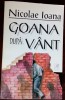 NICOLAE IOANA - GOANA DUPA VANT (ultimul volum antum, 1999)