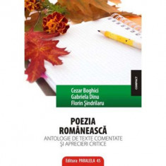 Poezia romaneasca. Antologie de texte comentate si aprecieri critice - Cezar Boghici, Gabriel Dinu, Florin Sindrilaru