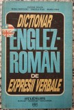Dictionar englez-roman de expresii verbale - Ileana Galea, Irina Criveanu, Angela Ivas, Maria Voia