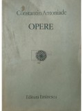 Constantin Antoniade - Opere (Editia: 1985)