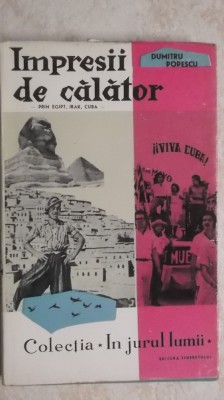 Dumitru Popescu - Impresii de calator, prin Egipt, Irak si Cuba foto