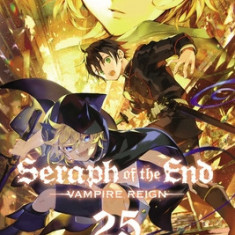 Seraph of the End, Vol. 25: Vampire Reignvolume 25