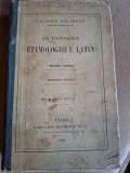 Dictionar Etimologic Latin, Michel Bailly, Hachette 1886, Carte Veche, Bibliofilie, 462 Pagini