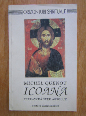 Michel Quenot - Icoana. Fereastra spre absolut foto