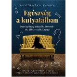 Eg&eacute;szs&eacute;g a kutyat&aacute;lban - Kanap&eacute;ragadoz&oacute;k &eacute;trend- &eacute;s &eacute;letm&oacute;dkalauza - B&ouml;sz&ouml;rm&eacute;nyi Andrea