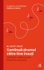 Continua Drumul Catre Tine Insuti, M. Scott Peck - Editura Curtea Veche