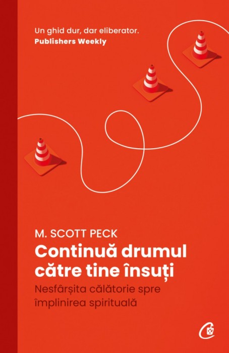 Continua Drumul Catre Tine Insuti, M. Scott Peck - Editura Curtea Veche