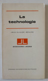 LA TECHNOLOGIE par JEAN - CLAUDE BEAUNE , 1972