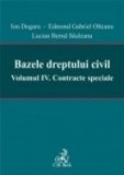 Bazele dreptului civil. Volumul IV. Contracte speciale