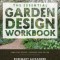 The Essential Garden Design Workbook: Completely Revised and Expanded Third Edition