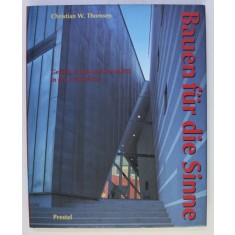 BAUEN FUR DIE SINNE - GEFUHL , EROTIK UND SEXUALITAT IN DER ARCHITEKTUR von CHRISTIAN W. THOMSEN , 1996