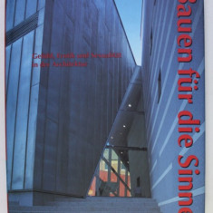 BAUEN FUR DIE SINNE - GEFUHL , EROTIK UND SEXUALITAT IN DER ARCHITEKTUR von CHRISTIAN W. THOMSEN , 1996