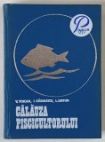 CALAUZA PISCICULTORULUI de V.VOICAN , I.RADULESCU , L.LUSTUN , 1974 * EDITIE CARTONATA